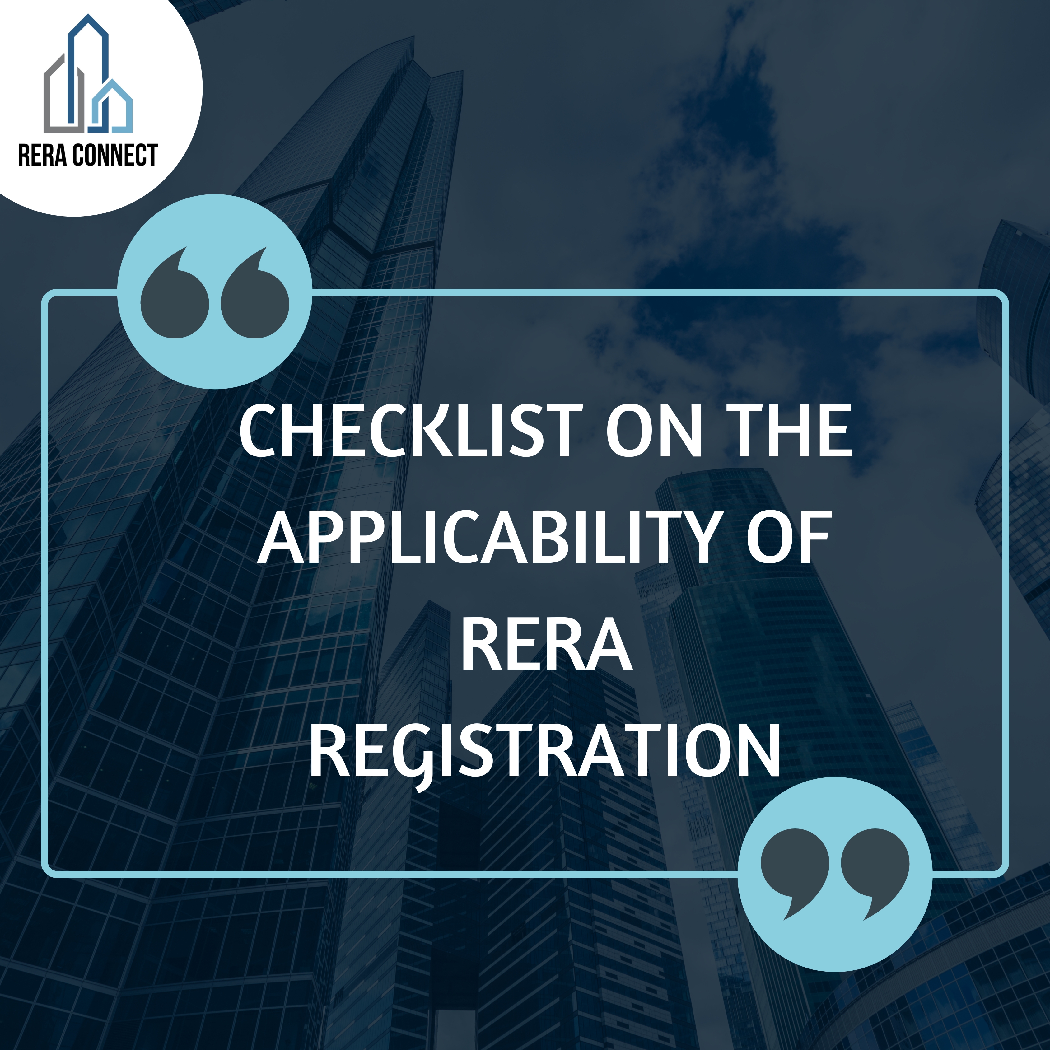 What is the Checklist on the Applicability of RERA 
              Registration?